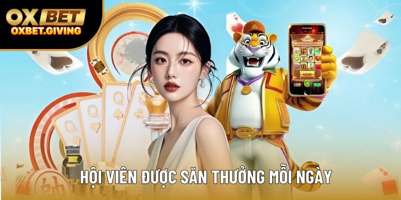 Hội viên được săn thưởng mỗi ngày Hội viên được săn thưởng mỗi ngày